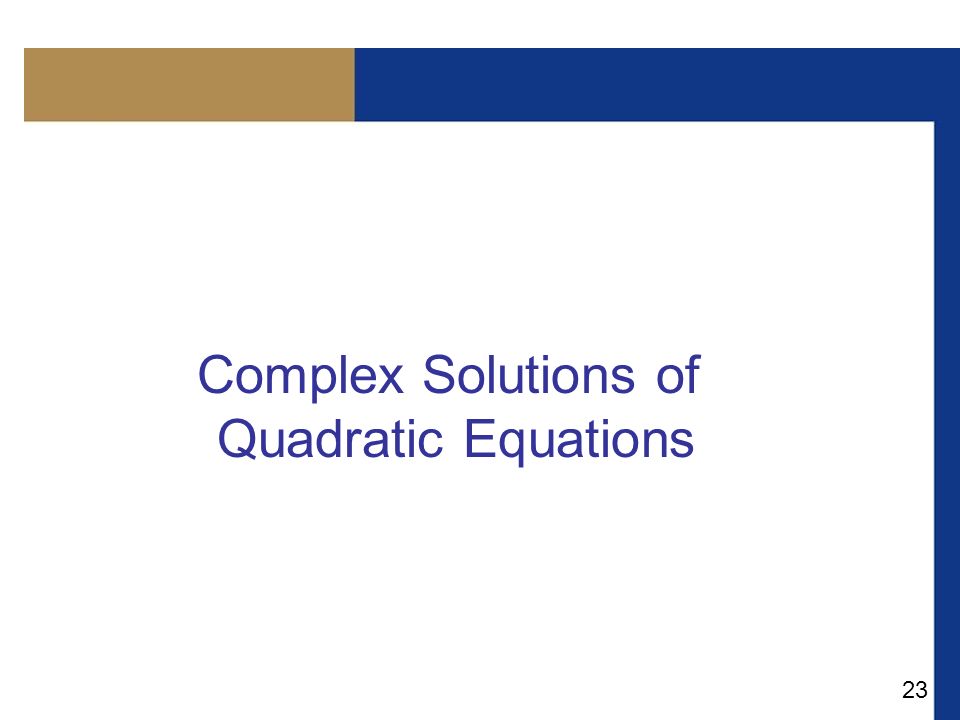 Complex Solutions of Quadratic Equations