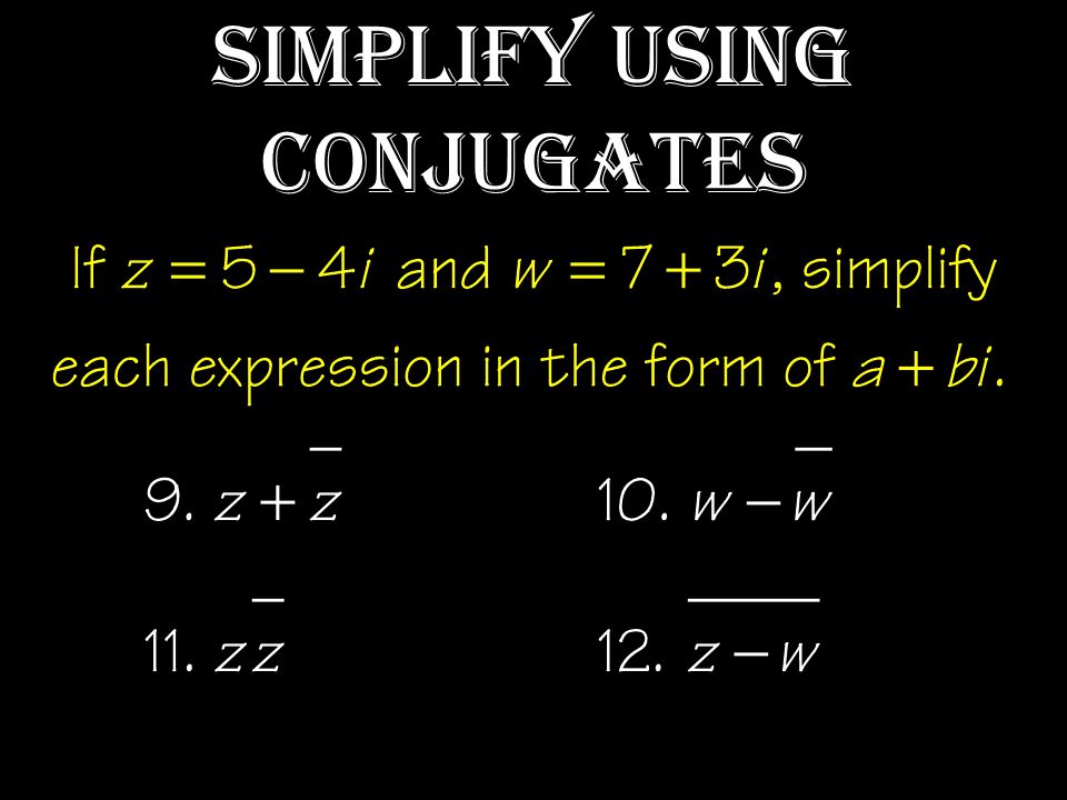 Simplify using Conjugates