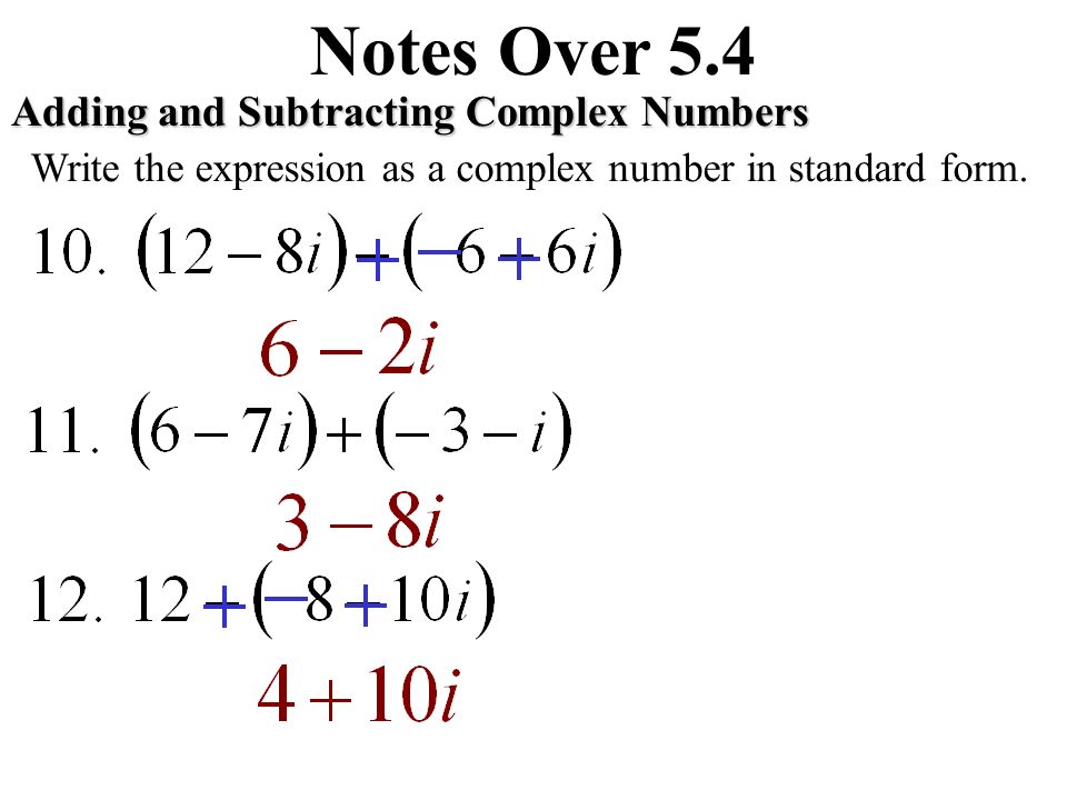 Notes Over 5.4 Adding and Subtracting Complex Numbers