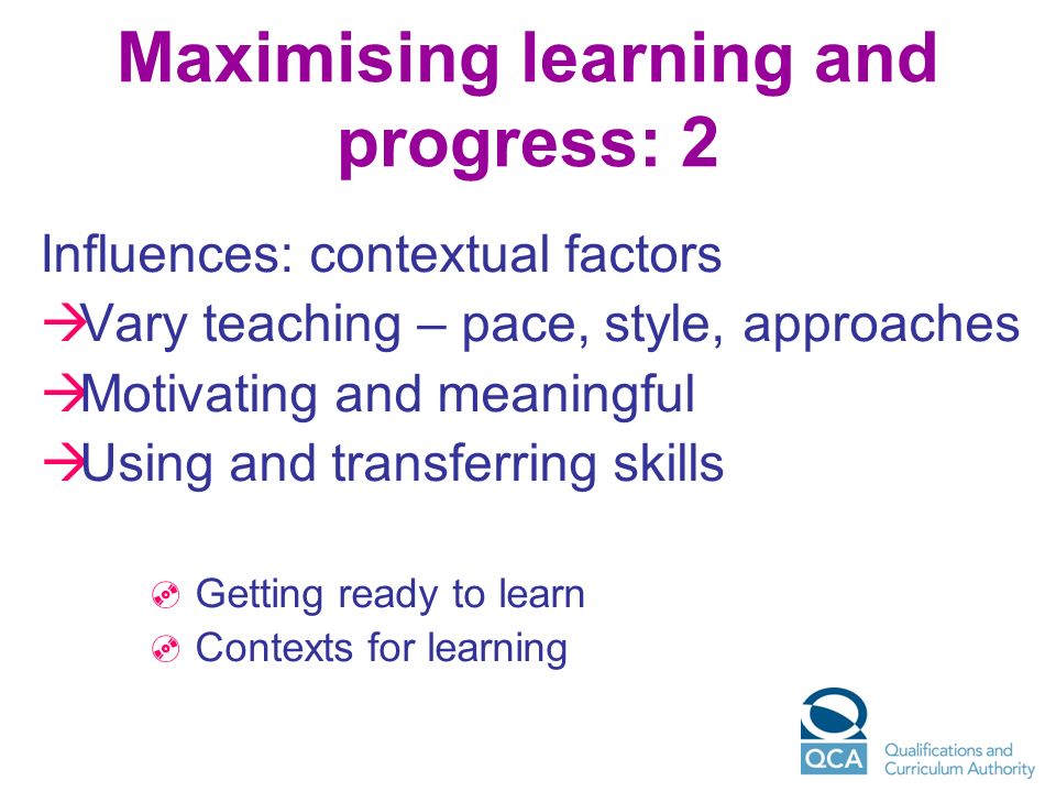 Maximising learning and progress: 2