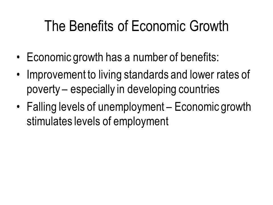 The Benefits of Economic Growth