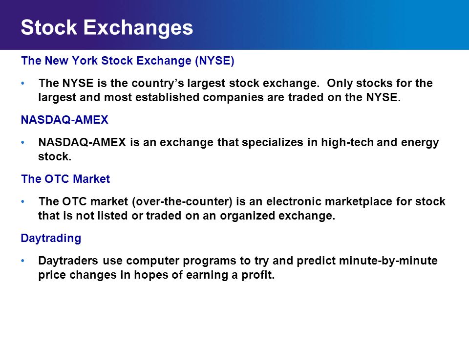 Stock Exchanges The New York Stock Exchange (NYSE)