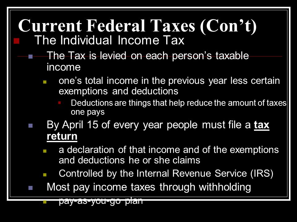 Current Federal Taxes (Con’t)