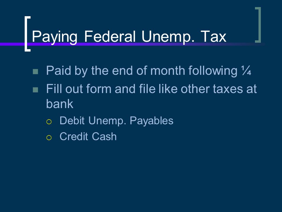 Paying Federal Unemp. Tax