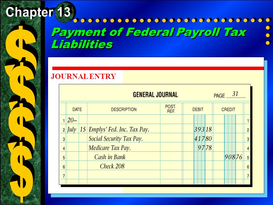 $ $ $ $ Payment of Federal Payroll Tax Liabilities Chapter 13