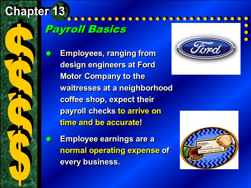 $ $ $ $ Payroll Basics Chapter 13