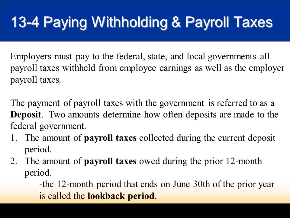 13-4 Paying Withholding & Payroll Taxes