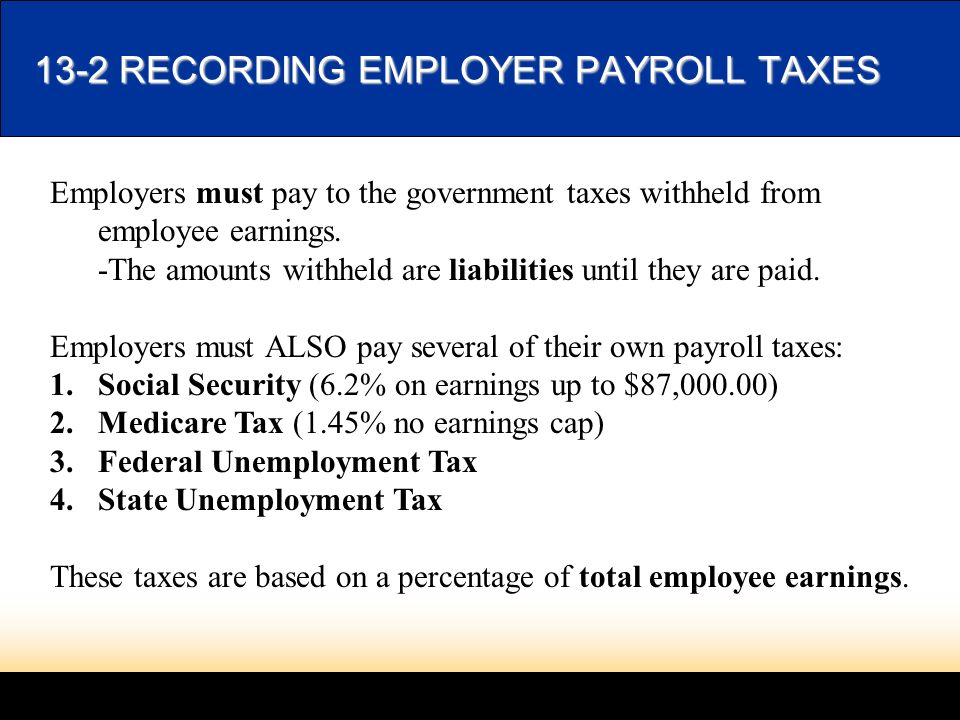 13-2 RECORDING EMPLOYER PAYROLL TAXES