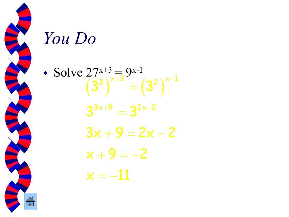 You Do Solve 27x+3 = 9x-1
