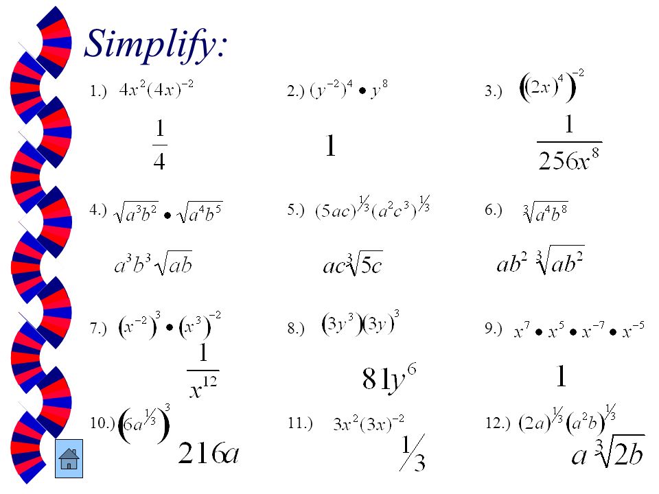 Simplify: 1.) 2.) 3.) 4.) 5.) 6.) 7.) 8.) 9.) 10.) 11.) 12.)