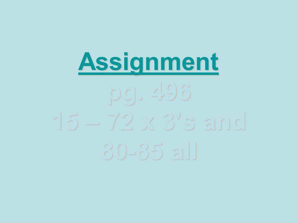 Assignment pg – 72 x 3’s and all