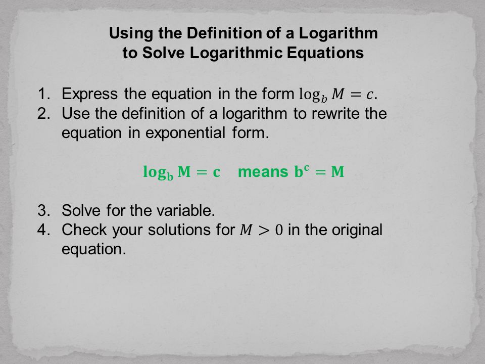 Using the Definition of a Logarithm to Solve Logarithmic Equations