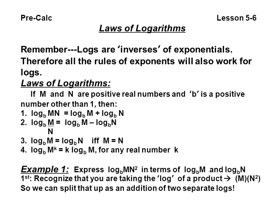 Remember---Logs are ‘inverses’ of exponentials.