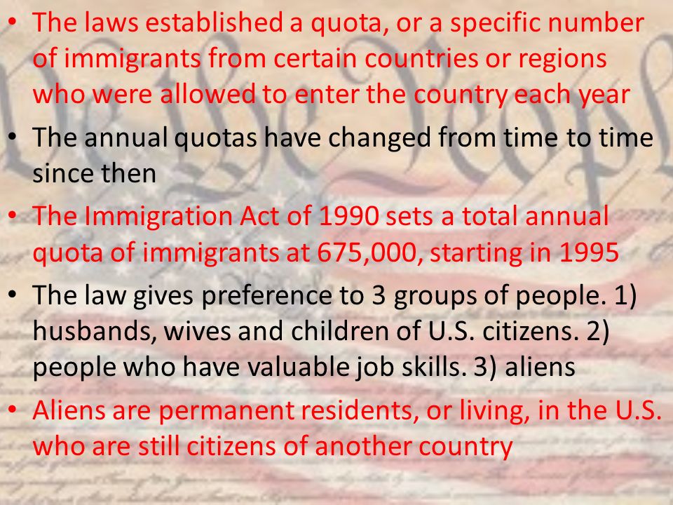 The laws established a quota, or a specific number of immigrants from certain countries or regions who were allowed to enter the country each year