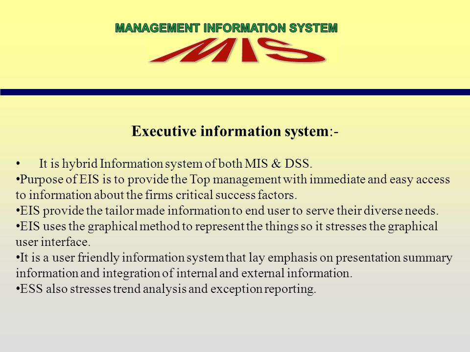Executive information system:-