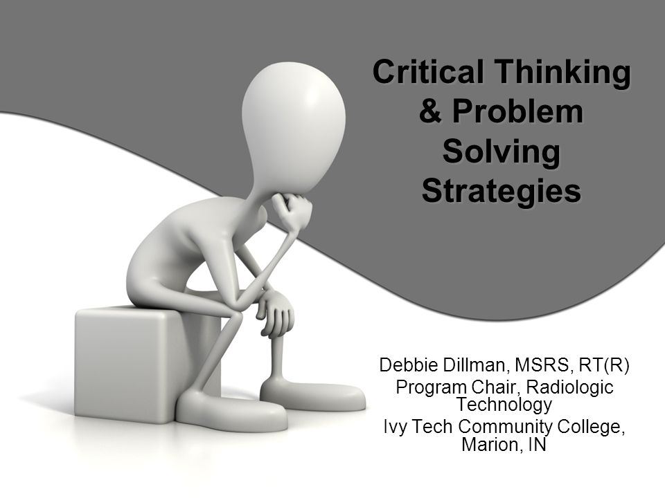 Critical Thinking & Problem Solving Strategies