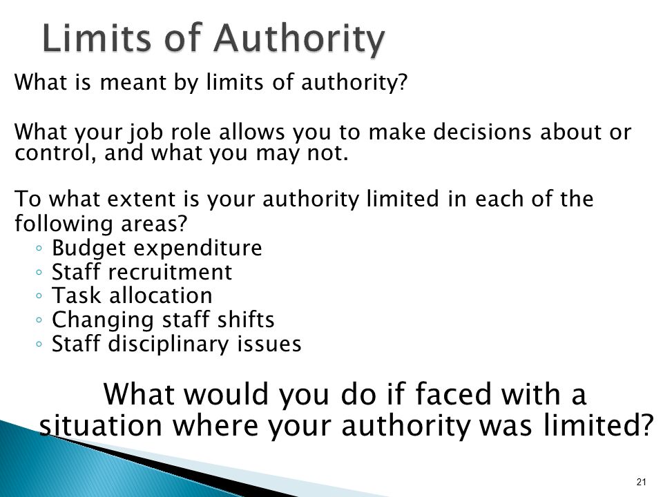 Limits of Authority What would you do if faced with a