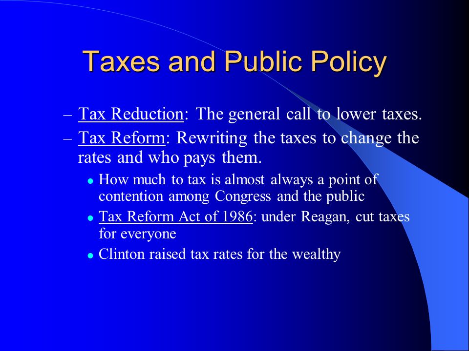 Taxes and Public Policy