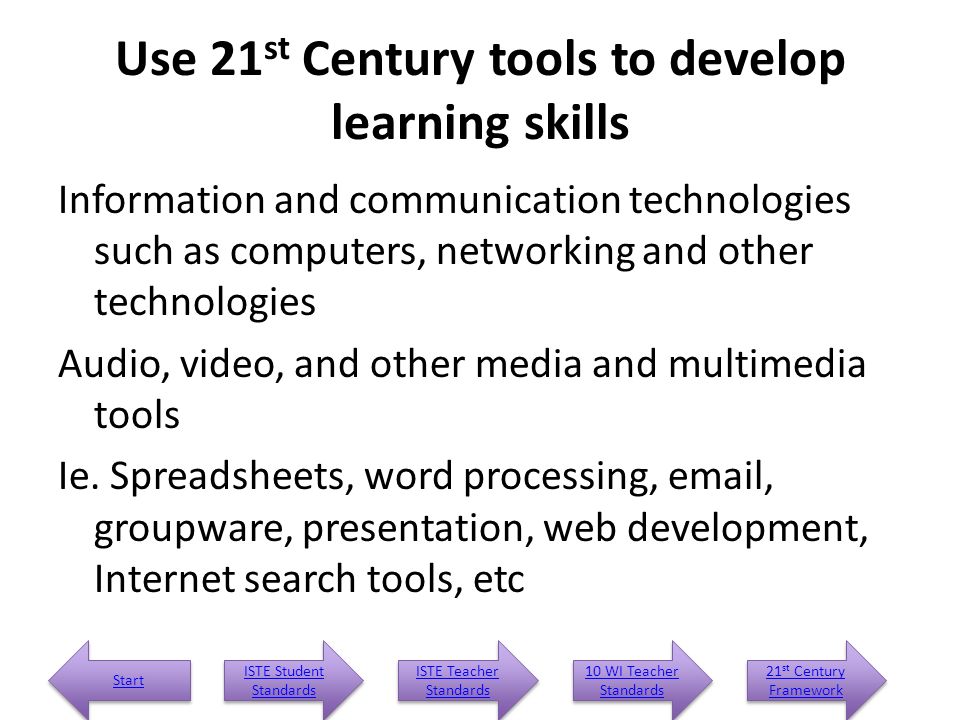 Use 21st Century tools to develop learning skills