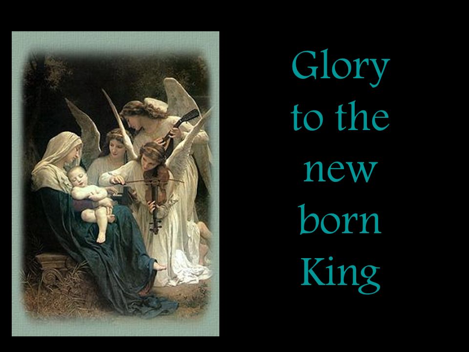 Glory to the new born King