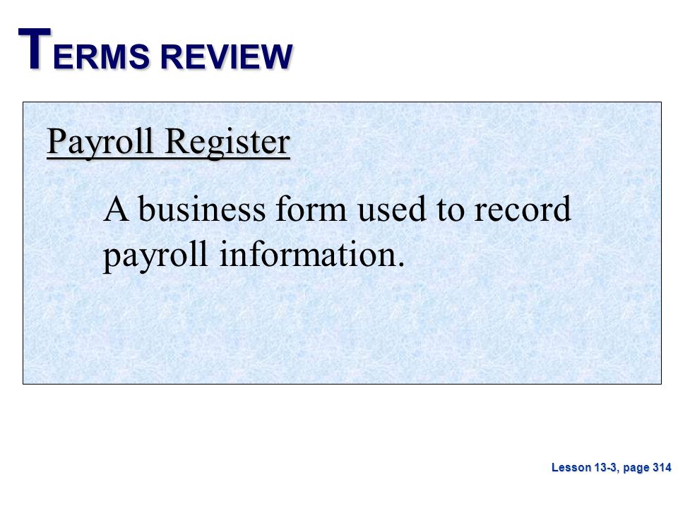 TERMS REVIEW Payroll Register