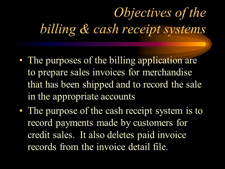 Objectives of the billing & cash receipt systems