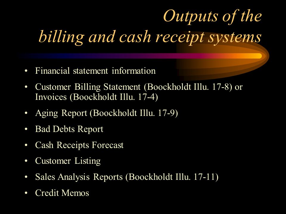 Outputs of the billing and cash receipt systems