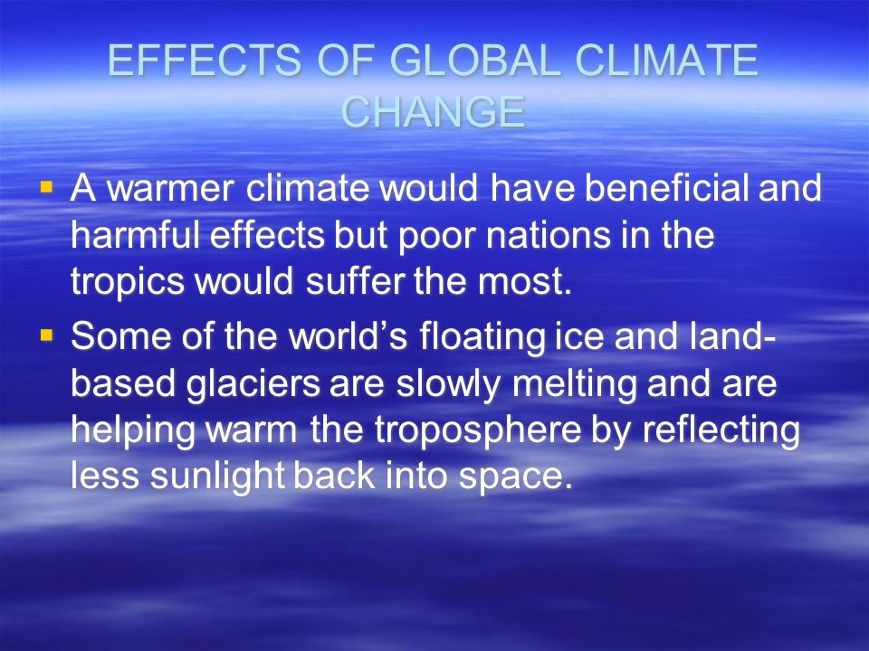 EFFECTS OF GLOBAL CLIMATE CHANGE