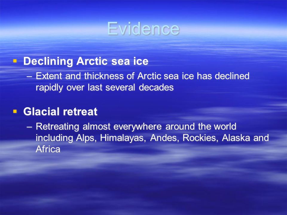 Evidence Declining Arctic sea ice Glacial retreat