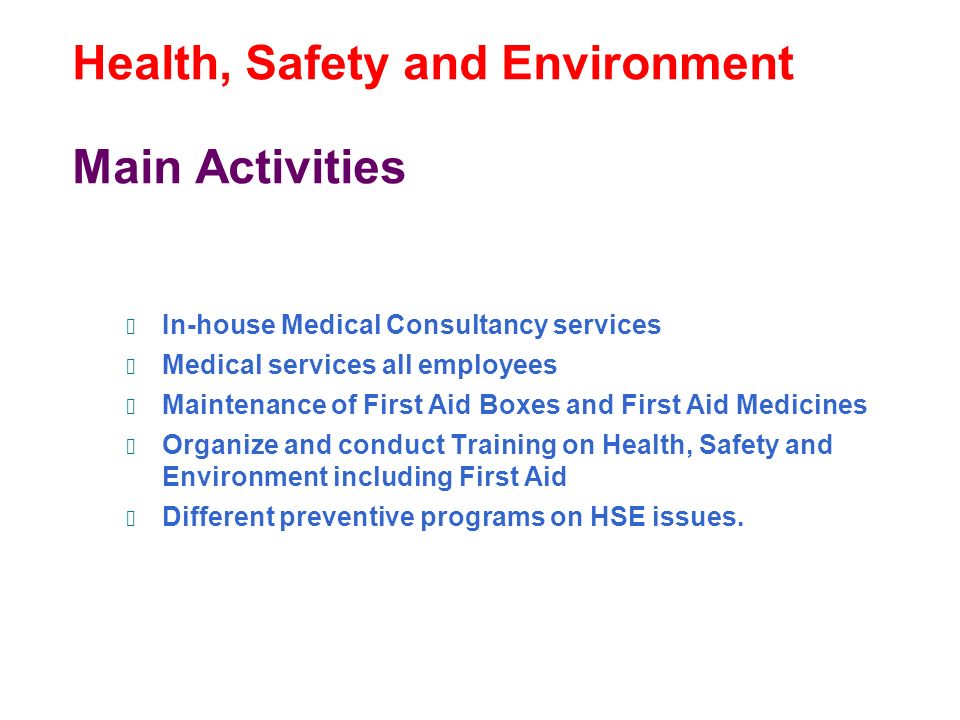 Health, Safety and Environment Main Activities