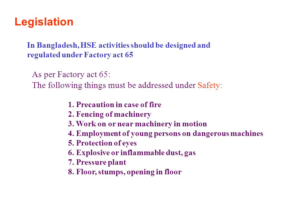 Legislation As per Factory act 65: