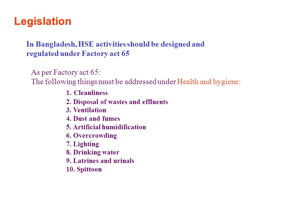 Legislation In Bangladesh, HSE activities should be designed and