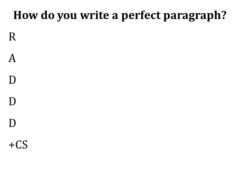 How do you write a perfect paragraph