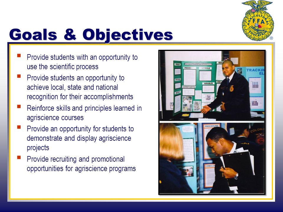 Goals & Objectives Provide students with an opportunity to use the scientific process.