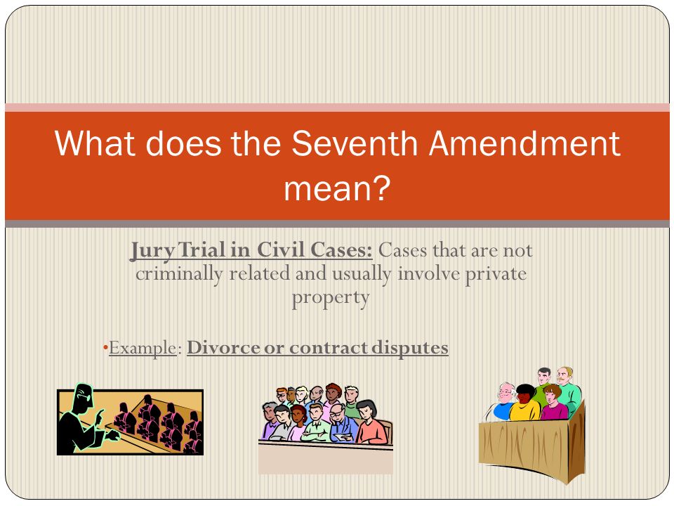 What does the Seventh Amendment mean