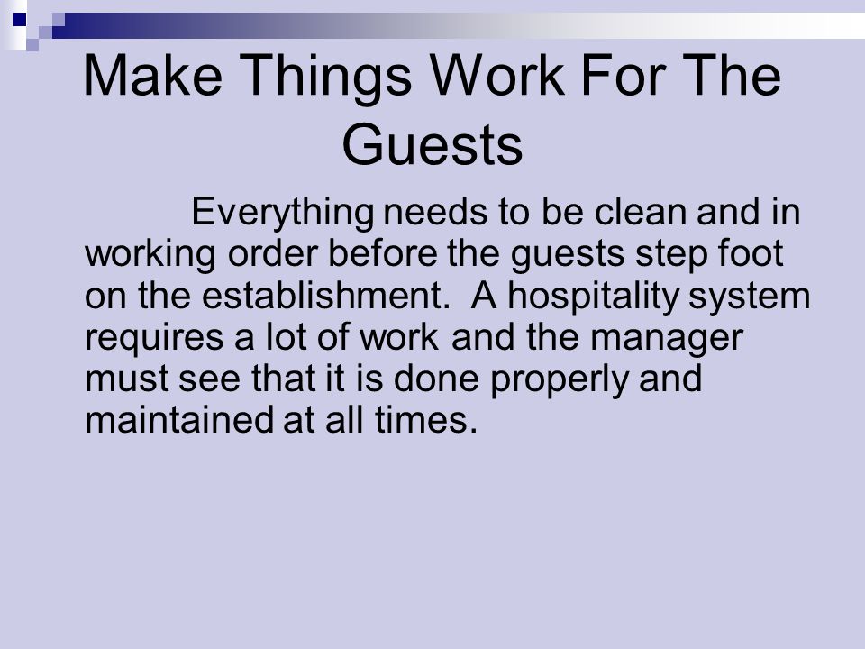 Make Things Work For The Guests