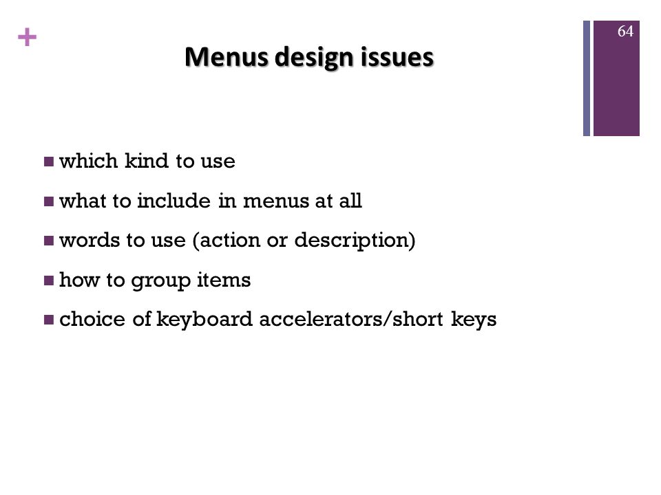 Menus design issues which kind to use what to include in menus at all