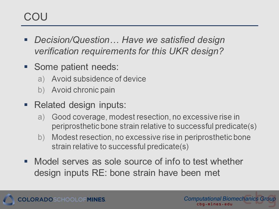 COU Decision/Question… Have we satisfied design verification requirements for this UKR design Some patient needs: