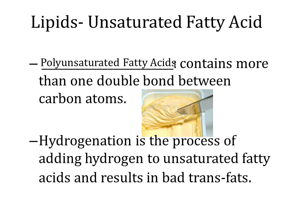 Lipids- Unsaturated Fatty Acid