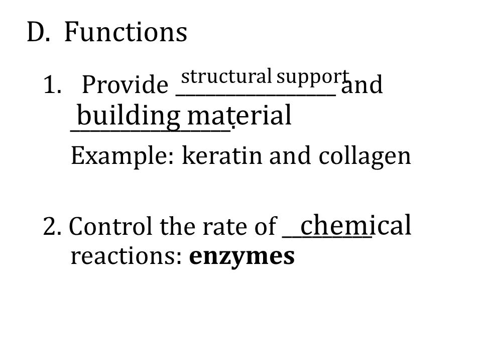 D. Functions building material chemical Provide ________________ and