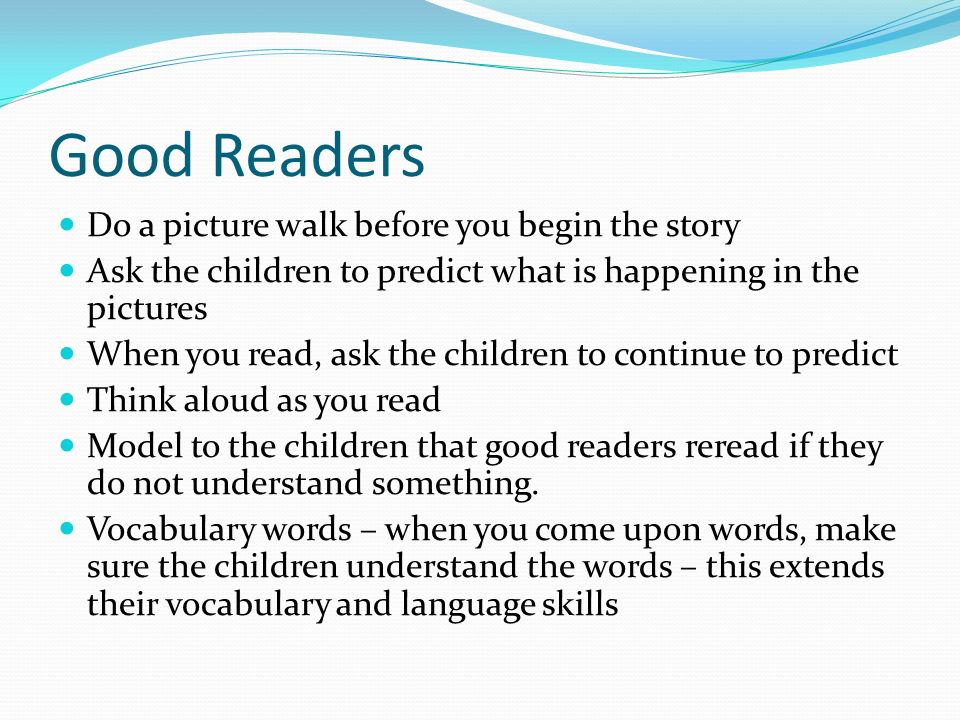 Good Readers Do a picture walk before you begin the story