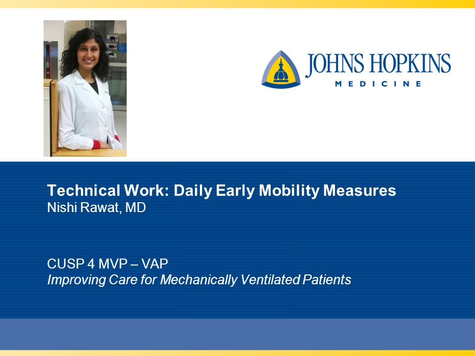 Technical Work: Daily Early Mobility Measures Nishi Rawat, MD