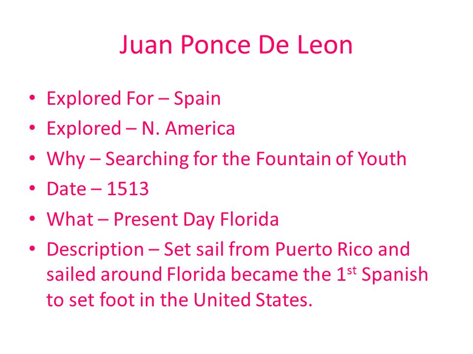 Juan Ponce De Leon Explored For – Spain Explored – N. America