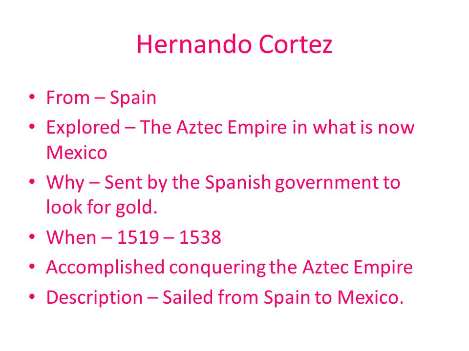 Hernando Cortez From – Spain