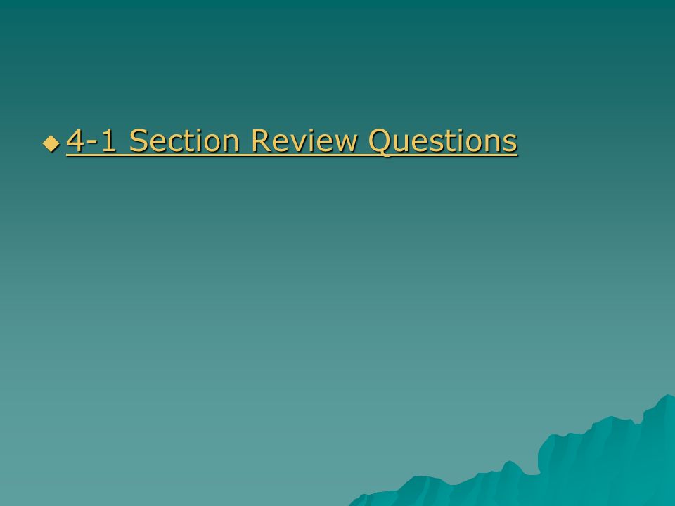 4-1 Section Review Questions