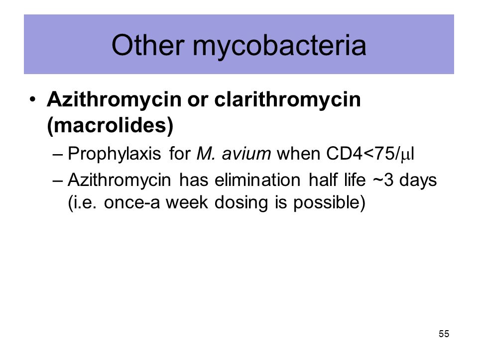 Other mycobacteria Azithromycin or clarithromycin (macrolides)