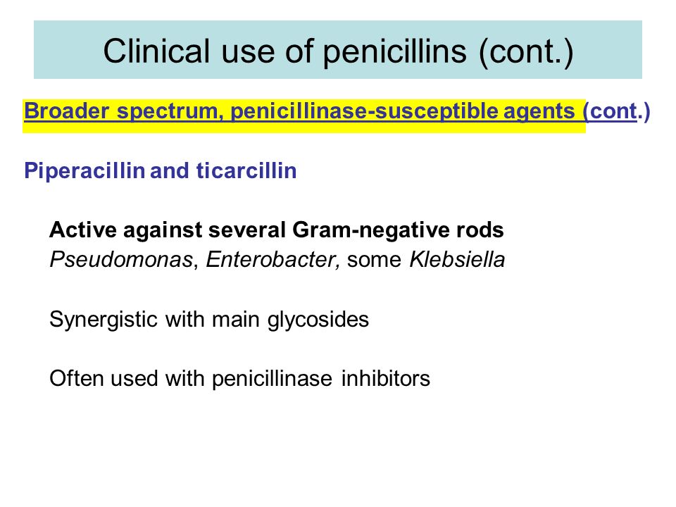 Clinical use of penicillins (cont.)