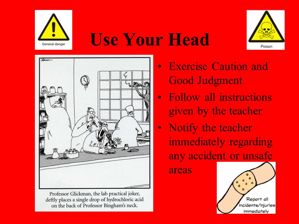 Use Your Head Exercise Caution and Good Judgment