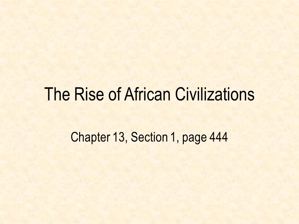 The Rise of African Civilizations
