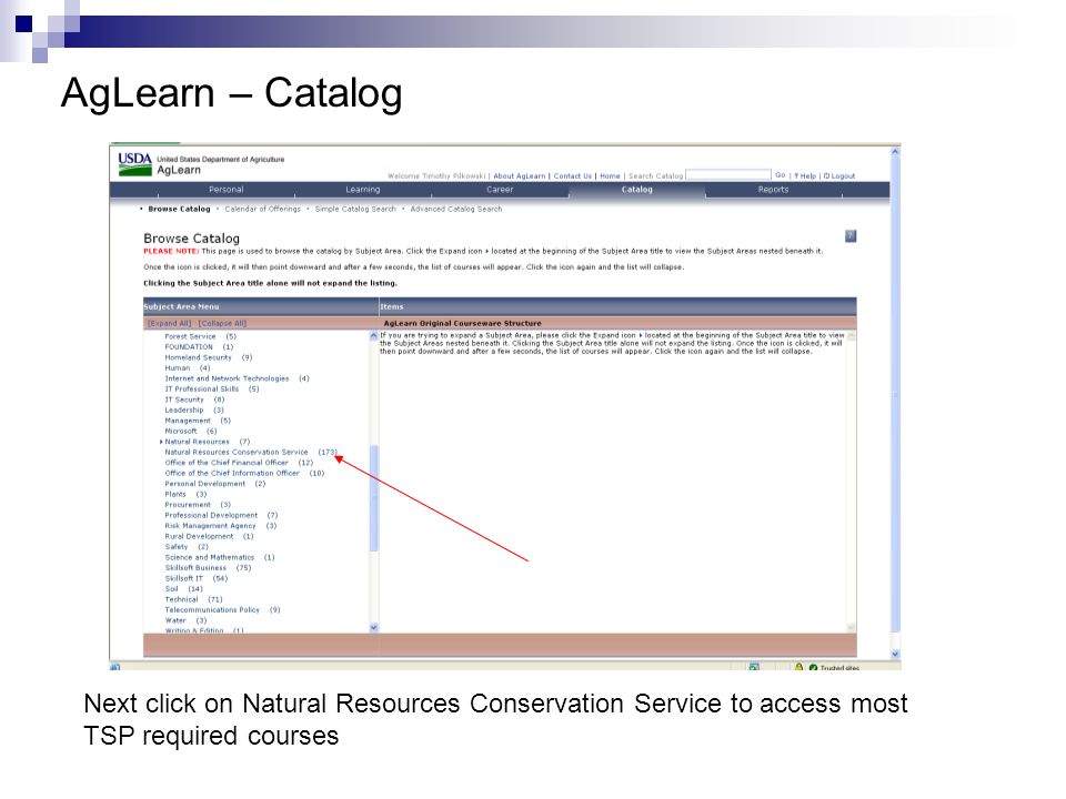 AgLearn – Catalog Next click on Natural Resources Conservation Service to access most TSP required courses.